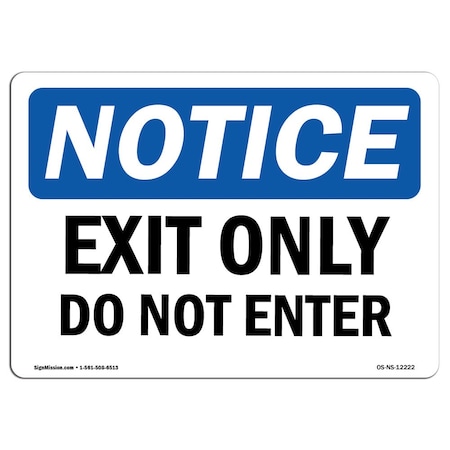 OSHA Notice Sign, Exit Only Do Not Enter, 18in X 12in Aluminum